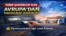 Türk Şoförler İçin Avrupa’dan Takograf Kıskacı