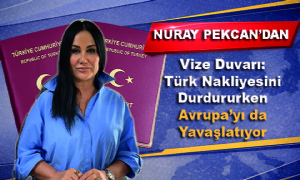 Vize Duvarı: Türk Nakliyesini Durdururken Avrupa’yı da Yavaşlatıyor
