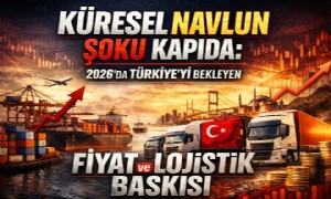 Yabancı Basın: Küresel Navlun Artışı 2026’da Tüketici Fiyatlarını Yükseltebilir