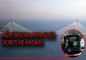 3. Köprünün Geçiş Ücretleri