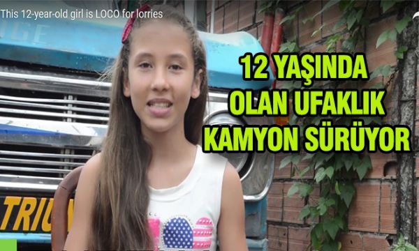 Daha 12 Yaşında Ama Kamyon Sürüyor