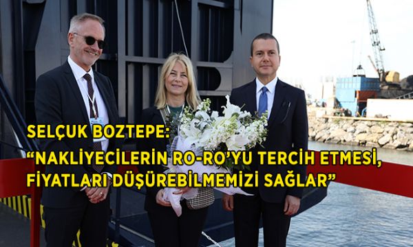 “Uluslararası Nakliyeciler Ro-Ro’yu Tercih Ederse, Fiyatları Düşürme İmkânımız Olur”
