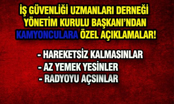 İSGDER Başkanı Cihan'dan Kamyonculara Özel Açıklamalar