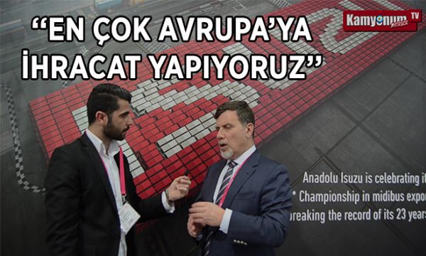 ''Yurt Dışı Pazarlarda Büyümek İstiyoruz''