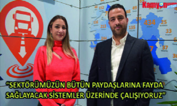 “SEKTÖRÜMÜZÜN BÜTÜN PAYDAŞLARINA FAYDA SAĞLAYACAK SİSTEMLER ÜZERİNDE ÇALIŞIYORUZ”